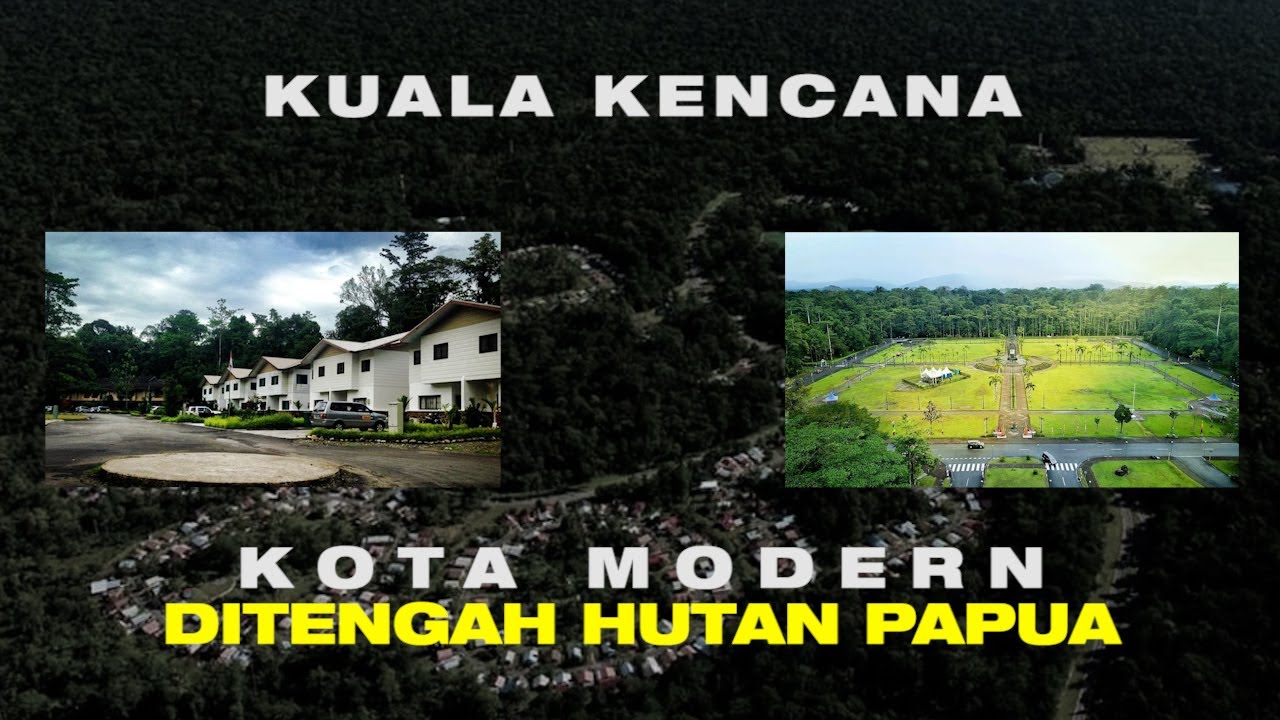 Kuala Kencana Papua Kota Modern DiTengah Hutan Belantara