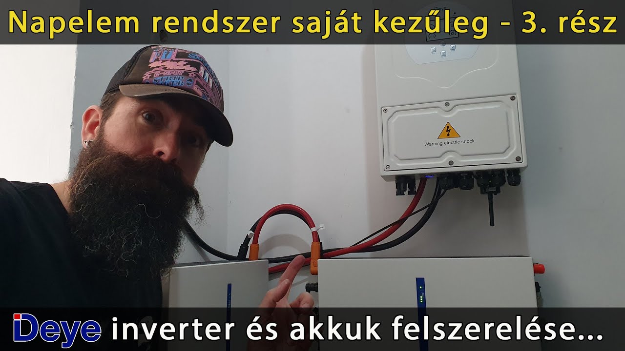 Napelem rendszer saját kezűleg 3. rész - a Deye inverter és akkuk kicsomagolása, felszerelése