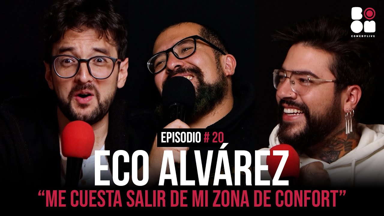 BOOM COMEDY PODCAST -Ep. 20. ECO ALVAREZ