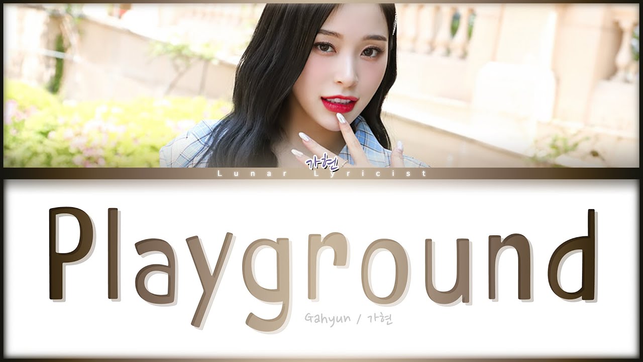 Gahyun / 가현 - 'Playground' - Color Coded Lyrics
