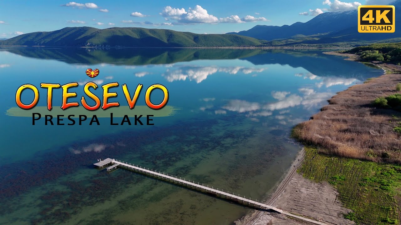 Отешево, Преспанското Езеро, Македонија (Дрон Видео) 【4K】Otesevo, Lake Prespa, Macedonia (2024) 🇲🇰