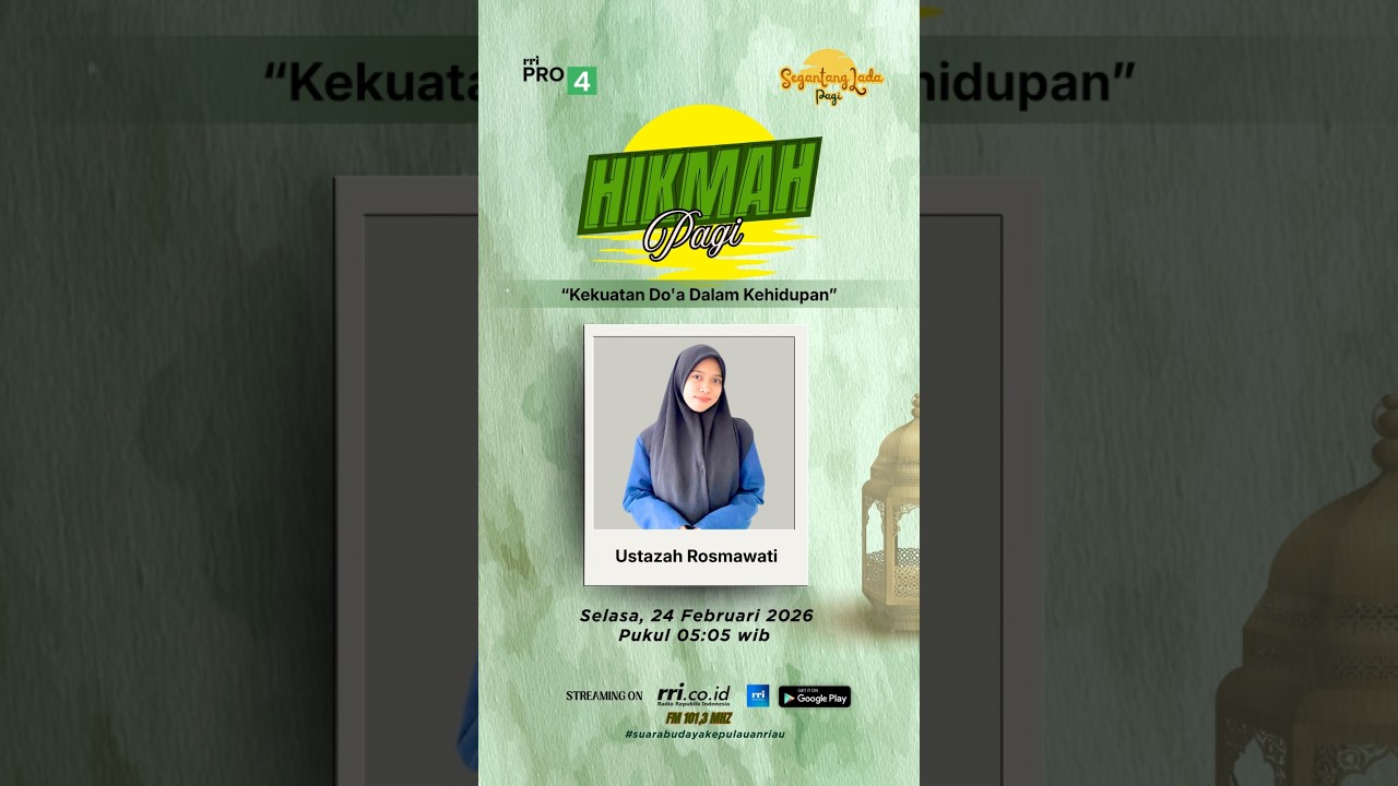 Hikmah Pagi : Kekuatan Do'a dalam kehidupan : Rosmawati