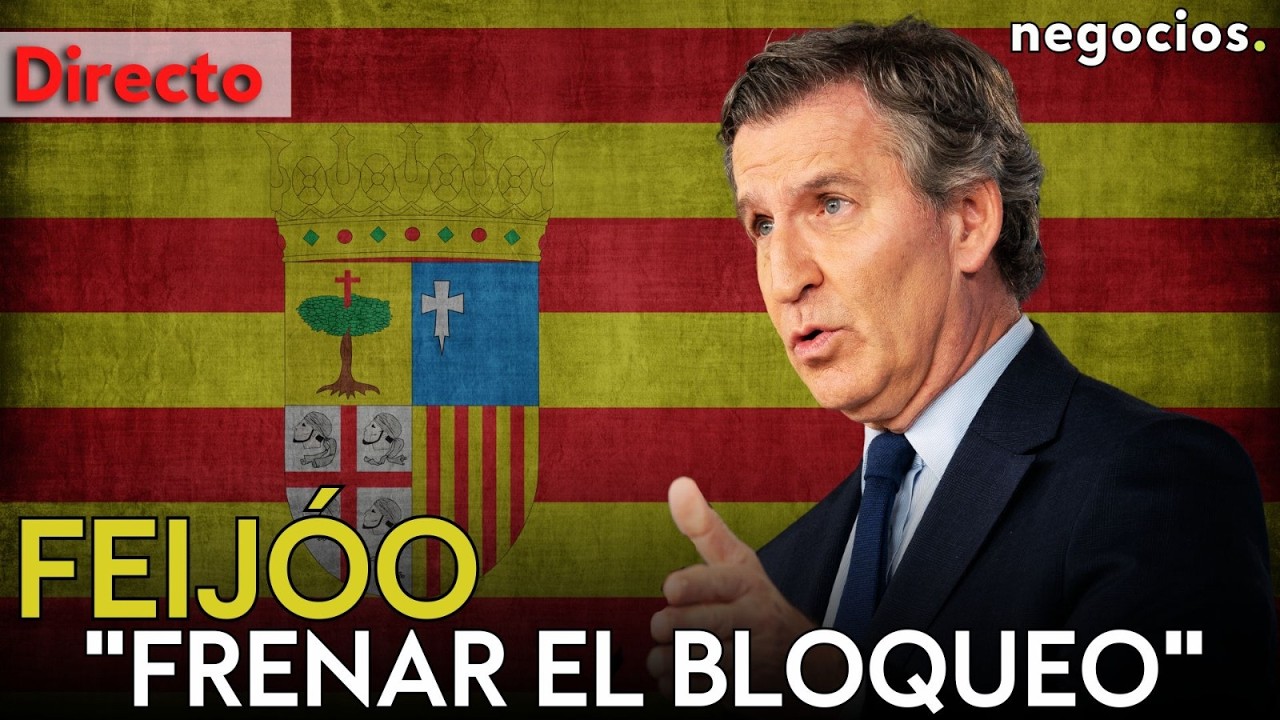 DIRECTO: LA BATALLA FINAL POR ARAGÓN: FEIJÓO PIDE UNA MAYORÍA SUFICIENTE PARA 
