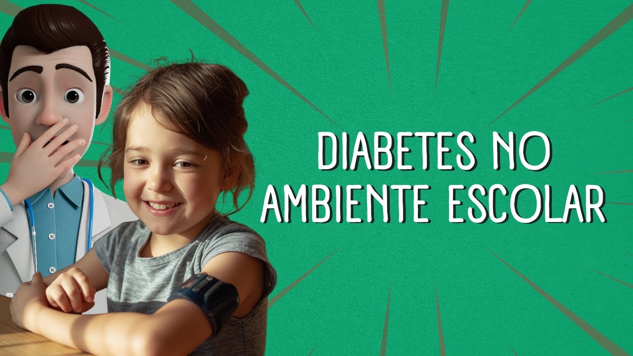 DIABETES NA ESCOLA: DIREITOS, CUIDADOS E SEGURANÇA PARA AS CRIANÇAS