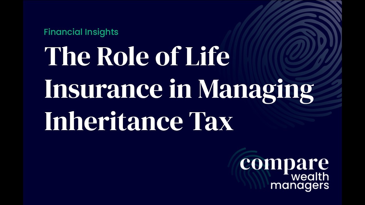 The Role of Life Insurance in Managing Inheritance Tax