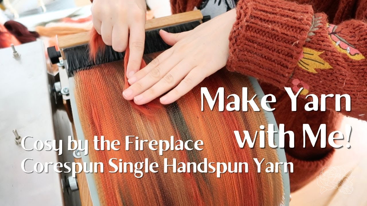 Make Yarn With Me! 🔥 Cosy by the Fireplace Corespun Single Yarn 🔥 Carding & Spinning Yarn | ASMR