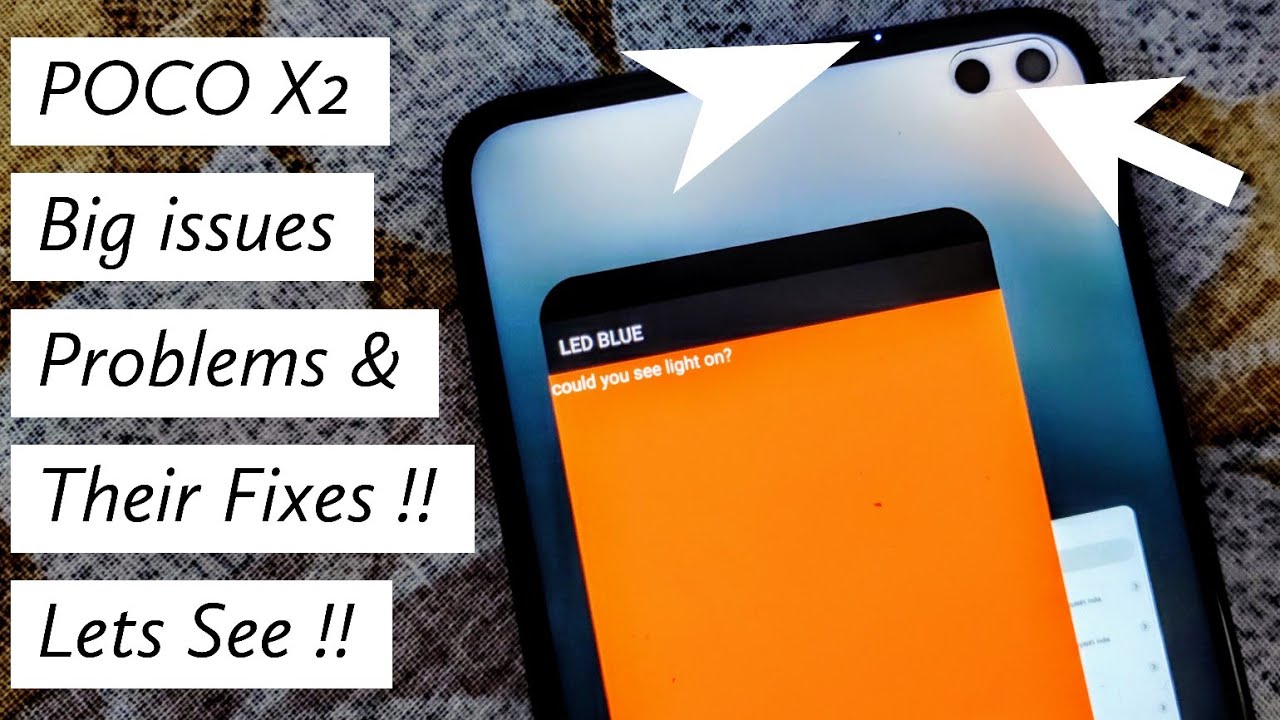 Poco X2 Notification LED, Separate Notch Camera & Some Big Issues. Problems & their Fixes | Hindi