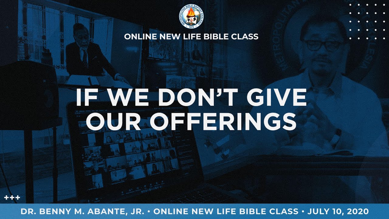 If We Don’t Give Our Offerings - Dr. Benny M. Abante, Jr.