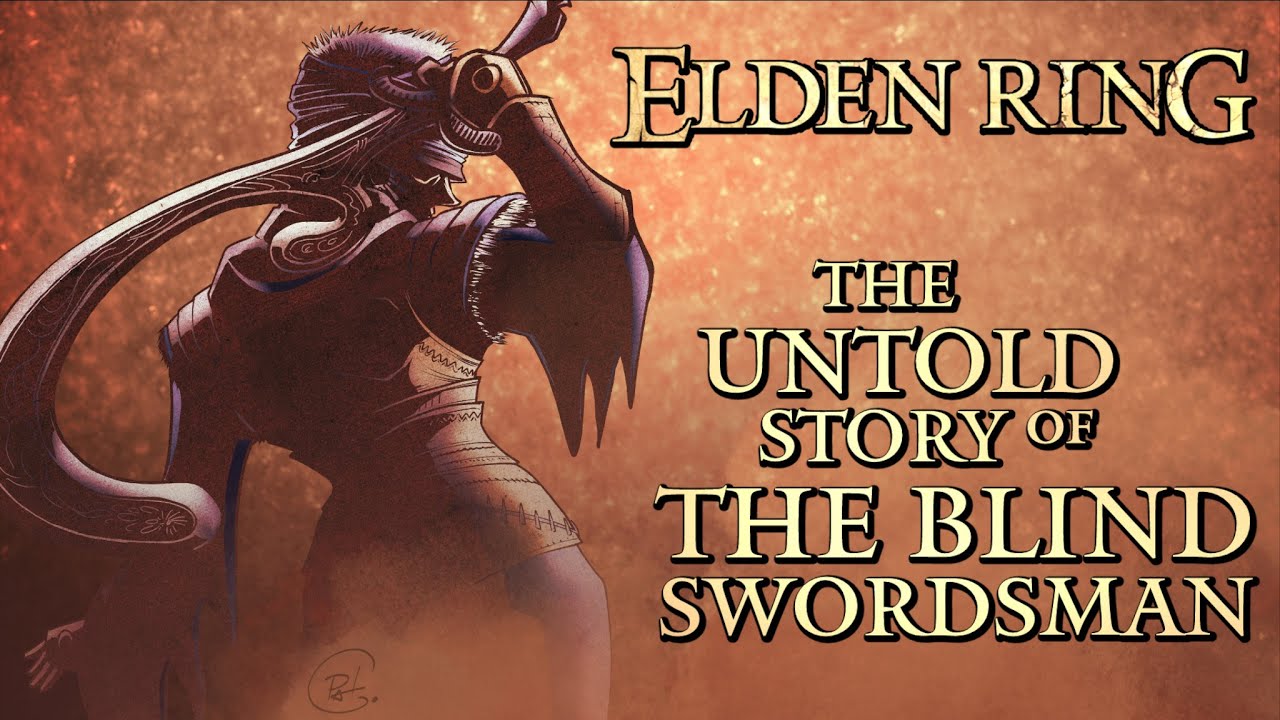 Elden Ring Lore &mdash; Слепой мечник