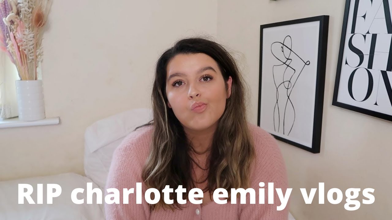 the end of Charlotte Emily Vlogs