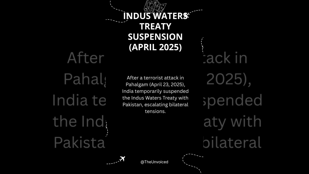 Indus Water Treaty Suspended 2025 | India-Pakistan Geopolitical Shift Explained for UPSC