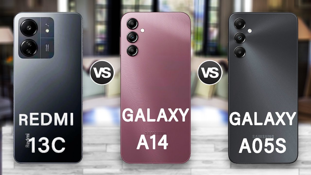 Redmi 13C Vs Samsung Galaxy A05s Vs Samsung Galaxy A14