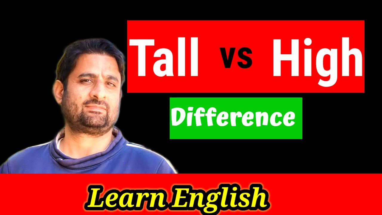 Difference Between Tall and High | Tall vs High with Examples | English Time With Me | Azher Sir
