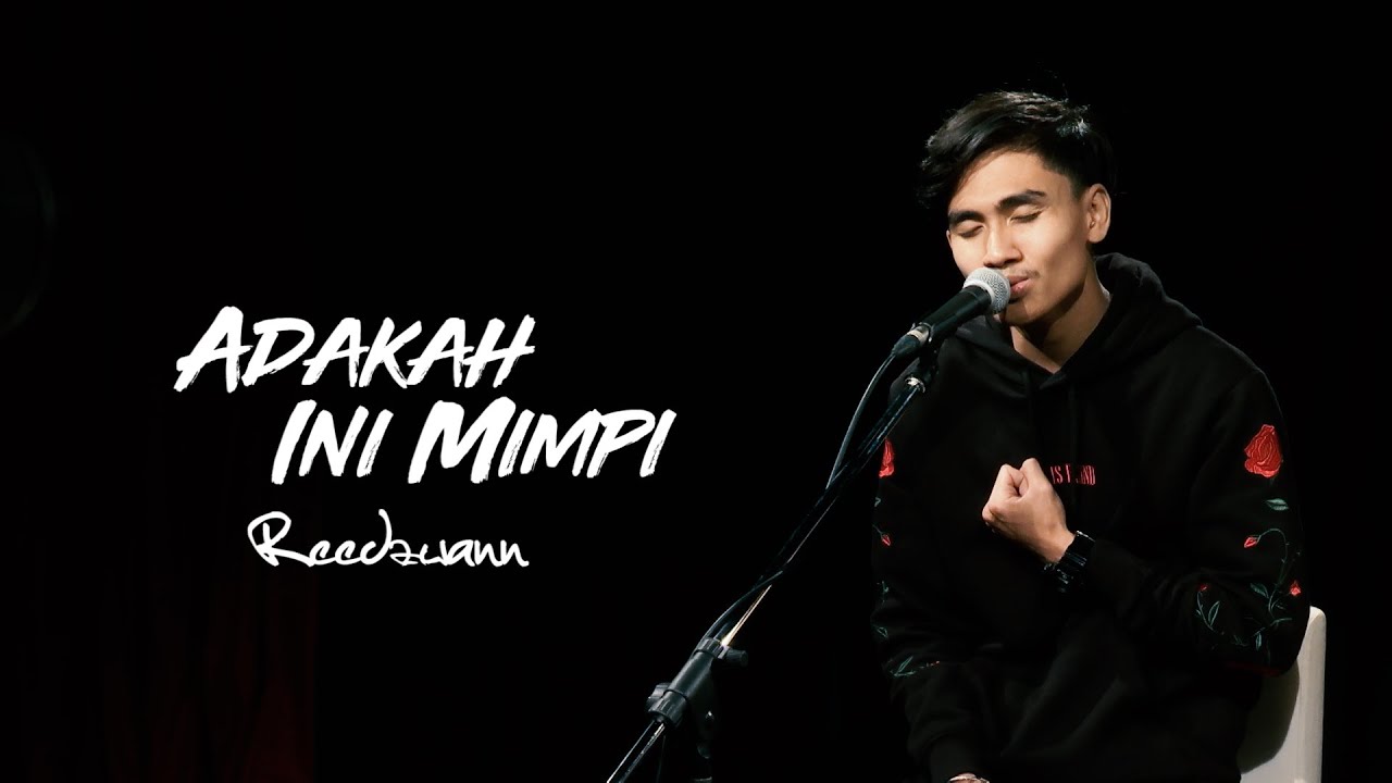 Reedzwann - Adakah Ini Mimpi [Studio akustik]