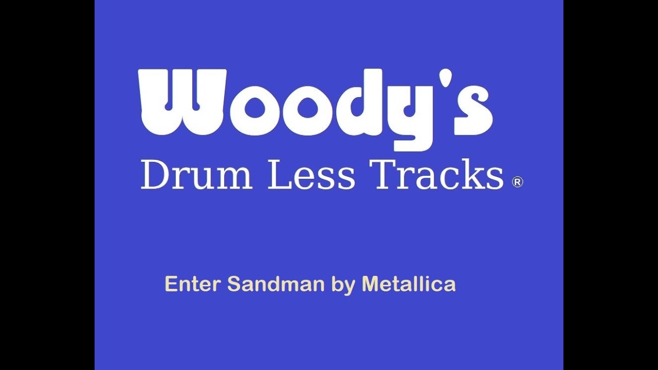 Drumless Track Enter Sandman by Metallica ~ Radio Version FREE Drum Less Tracks by Woody's