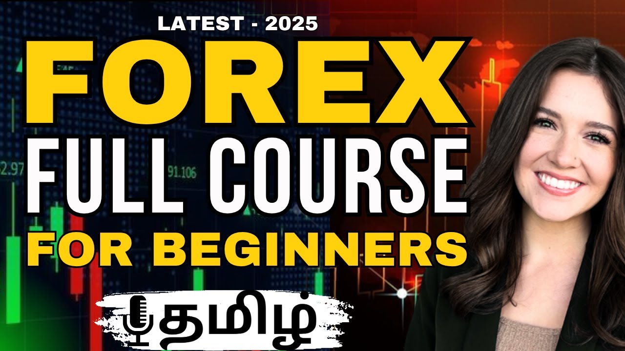 Forex Trading For Beginners Full Course in Tamil 2025 | Complete Forex Course in Tamil