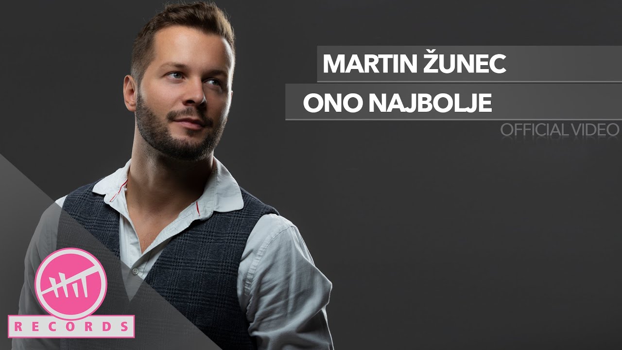 Martin Žunec - Ono Najbolje (OFFICIAL VIDEO)