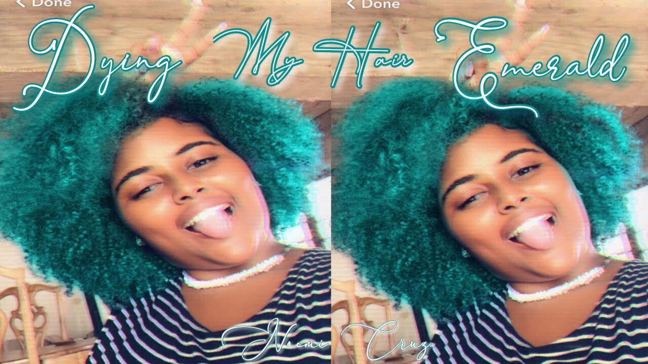 DYING MY HAIR EMERALD GREEN 🤭💚| DYING NATURAL HAIR 💆🏽&zwj;♀️ | Noemii Cruz✨