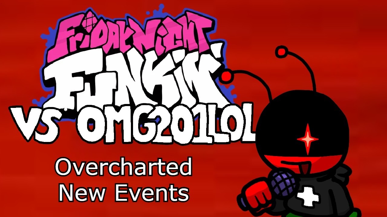 Fnf vs OMG201lol Overcharted New Events