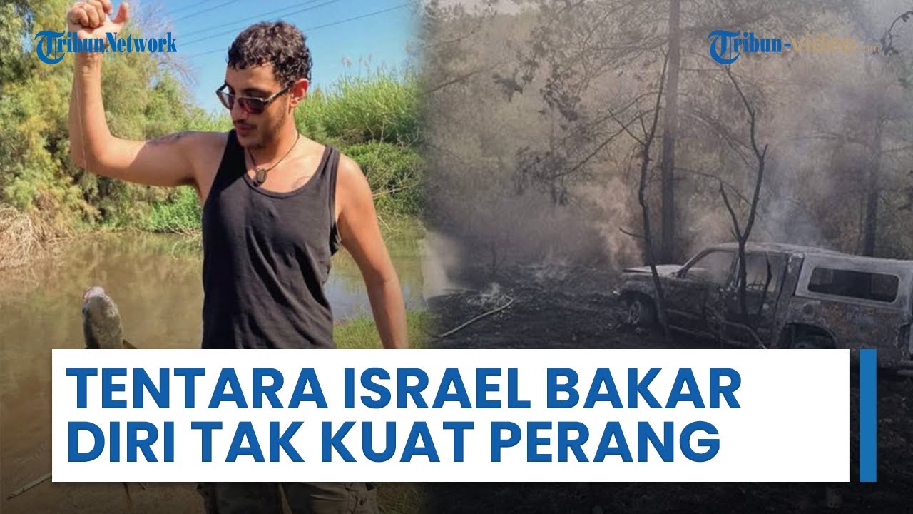 Tentara Israel Bakar Diri di Hutan, Tak Kuat Alami Tekanan Psikologis Gegara Perang Gaza & Lebanon