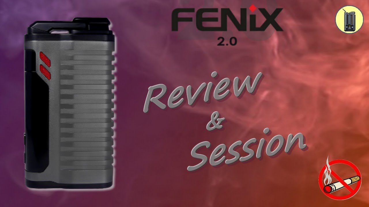 FENIX 2.0, Review & Session, Vaporisateur Fenix2, Test & Avis.fr