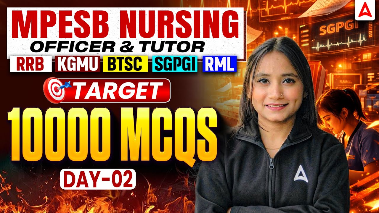 MP Staff Nurse & Sister Tutor | RRB, KGMU, BTSC, SGPGI & RML | MPESB Nursing Officer 10000 MCQ Ques.