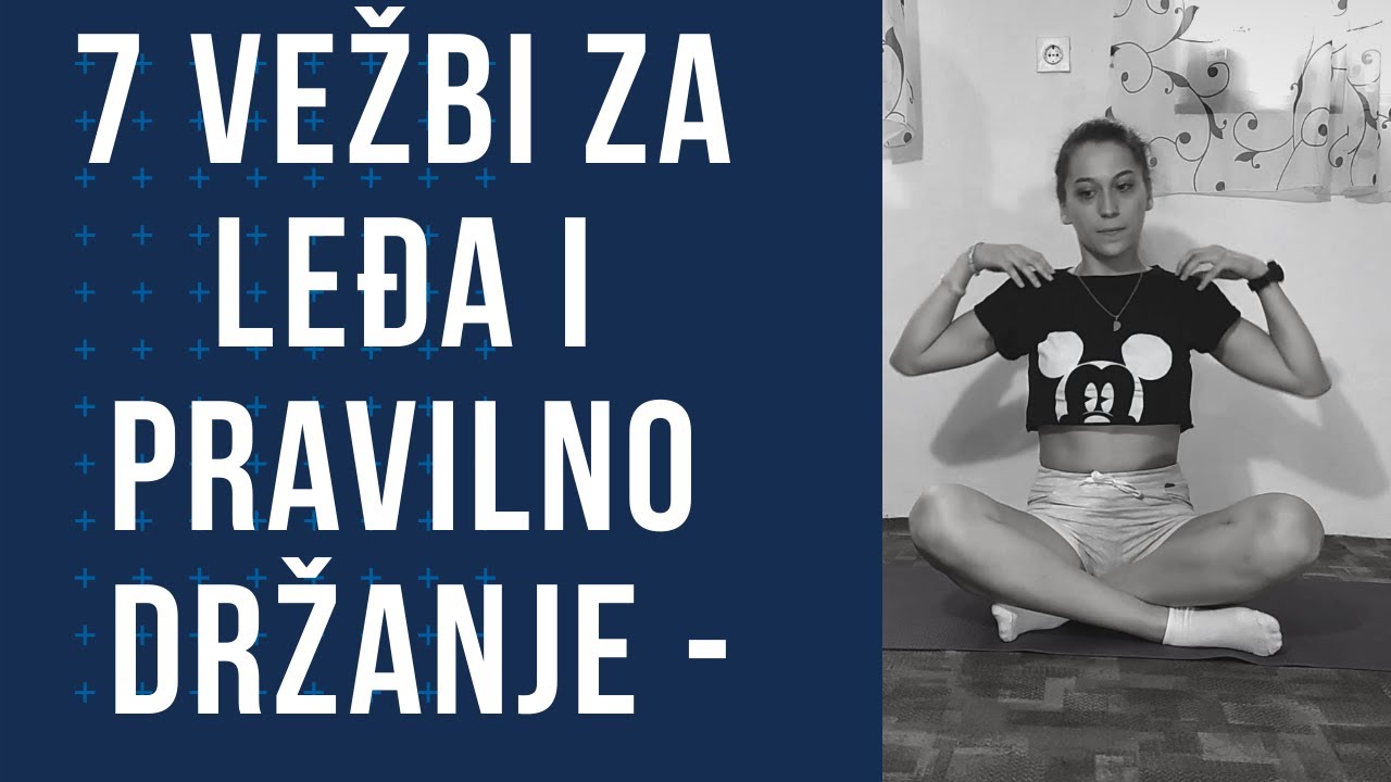 7 Vežbi za leđa i pravilno držanje - 7 Moves for back and better posture