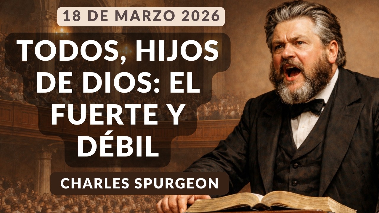 DEVOCIONAL DE HOY | Devocionales Cristianos Diarios | Pastor Spurgeon