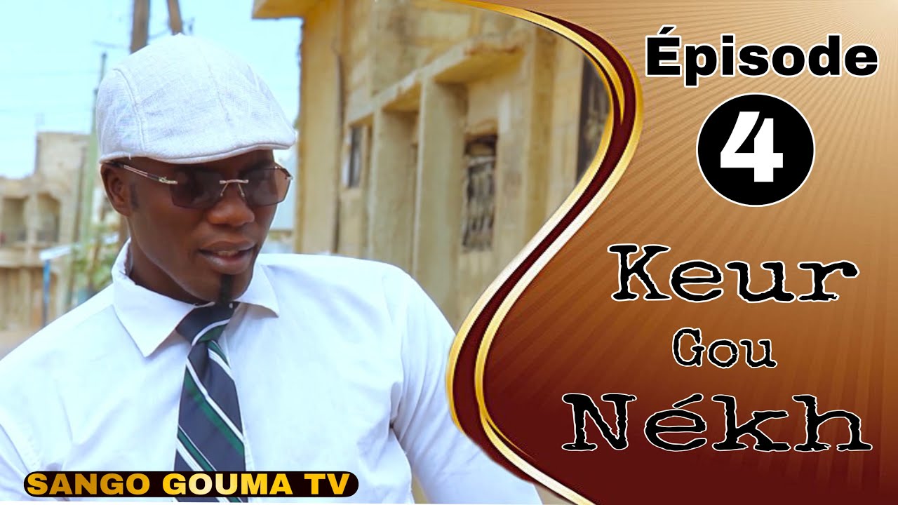 KEUR GOU NÉKH ÉPISODE 4