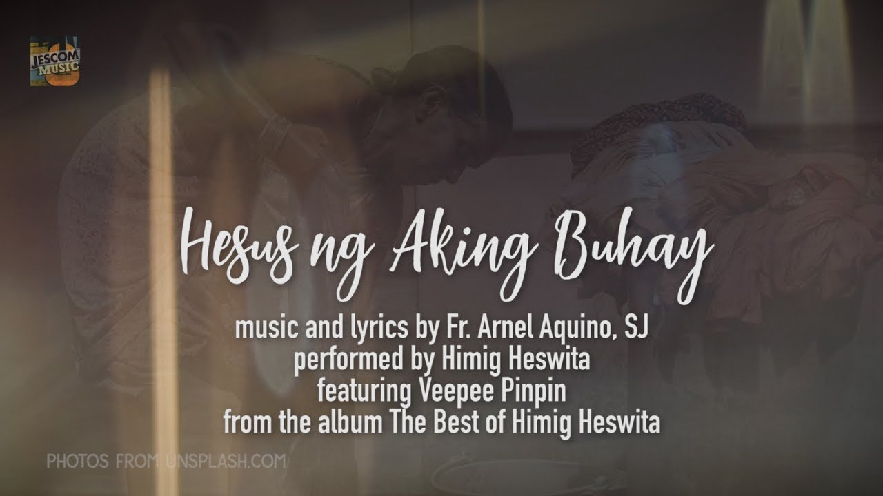Hesus ng Aking Buhay - Himig Heswita feat. Veepee Pinpin (Lyric Video)