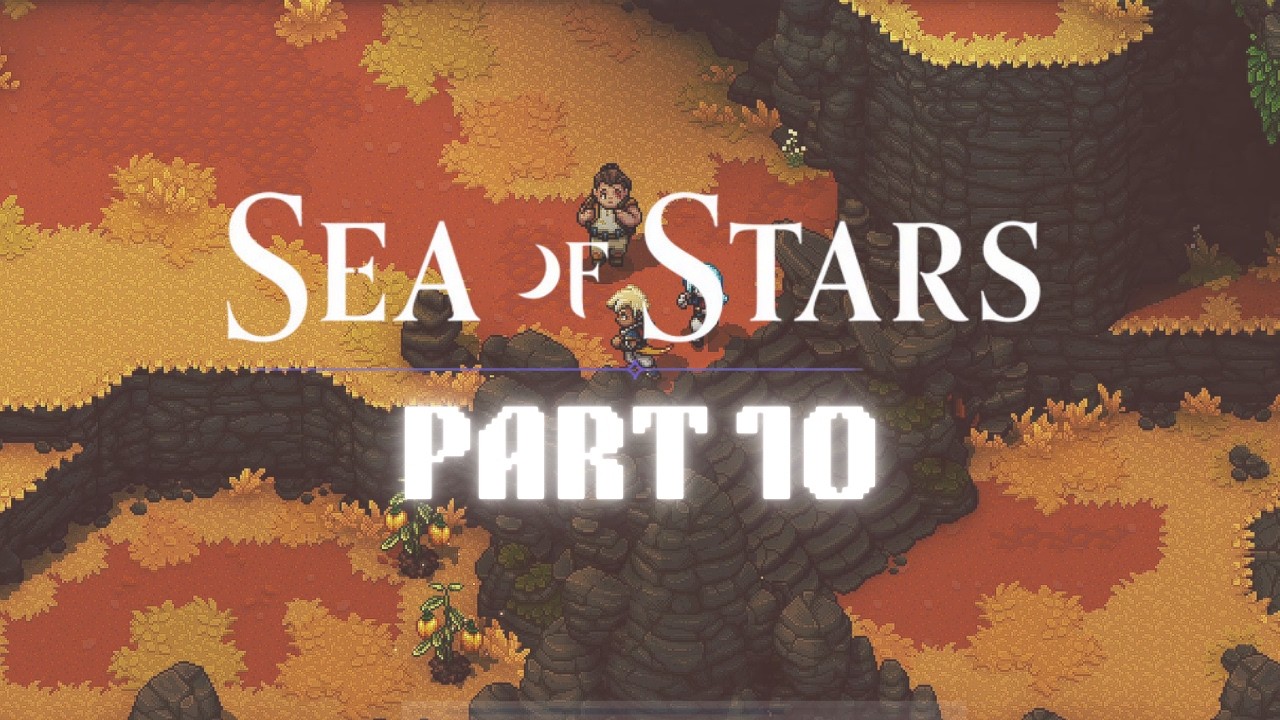 Sea of Stars Gameplay Part 10 (No Commentary)