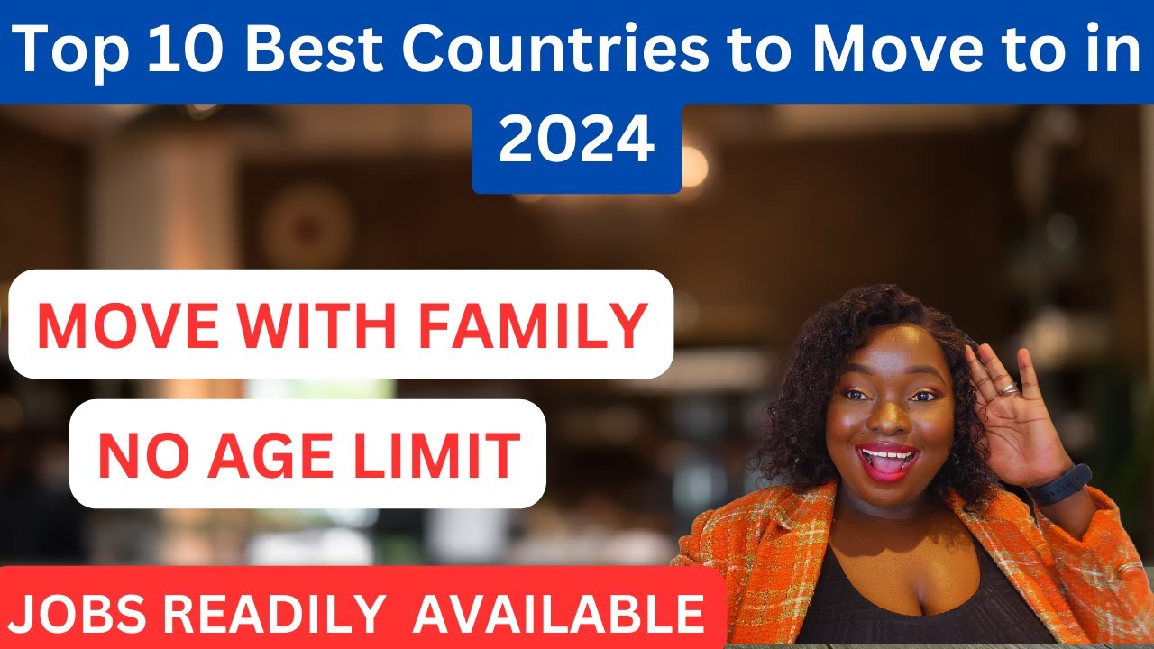 Top 10 Best Countries to Move to in 2024|LOTS OF JOB OPPORTUNITIES|MOVE WITH FAMILY