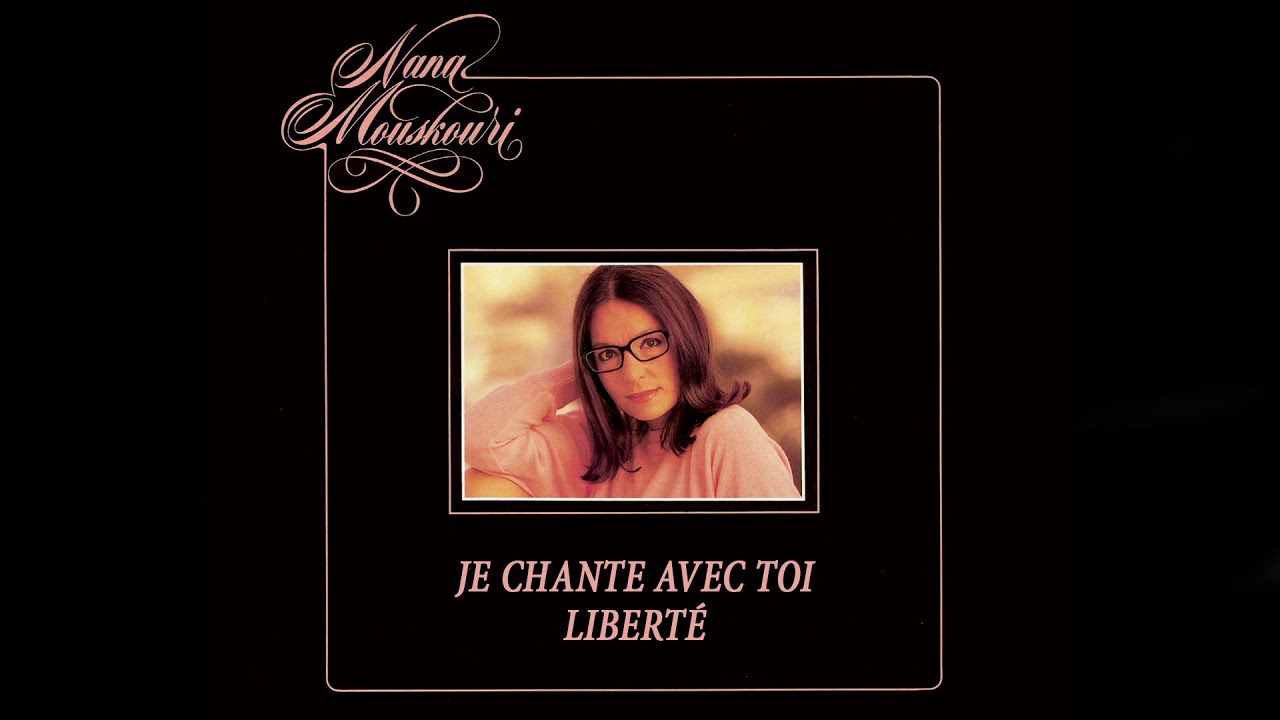 Nana Mouskouri - Je chante avec toi liberté (Audio Officiel)