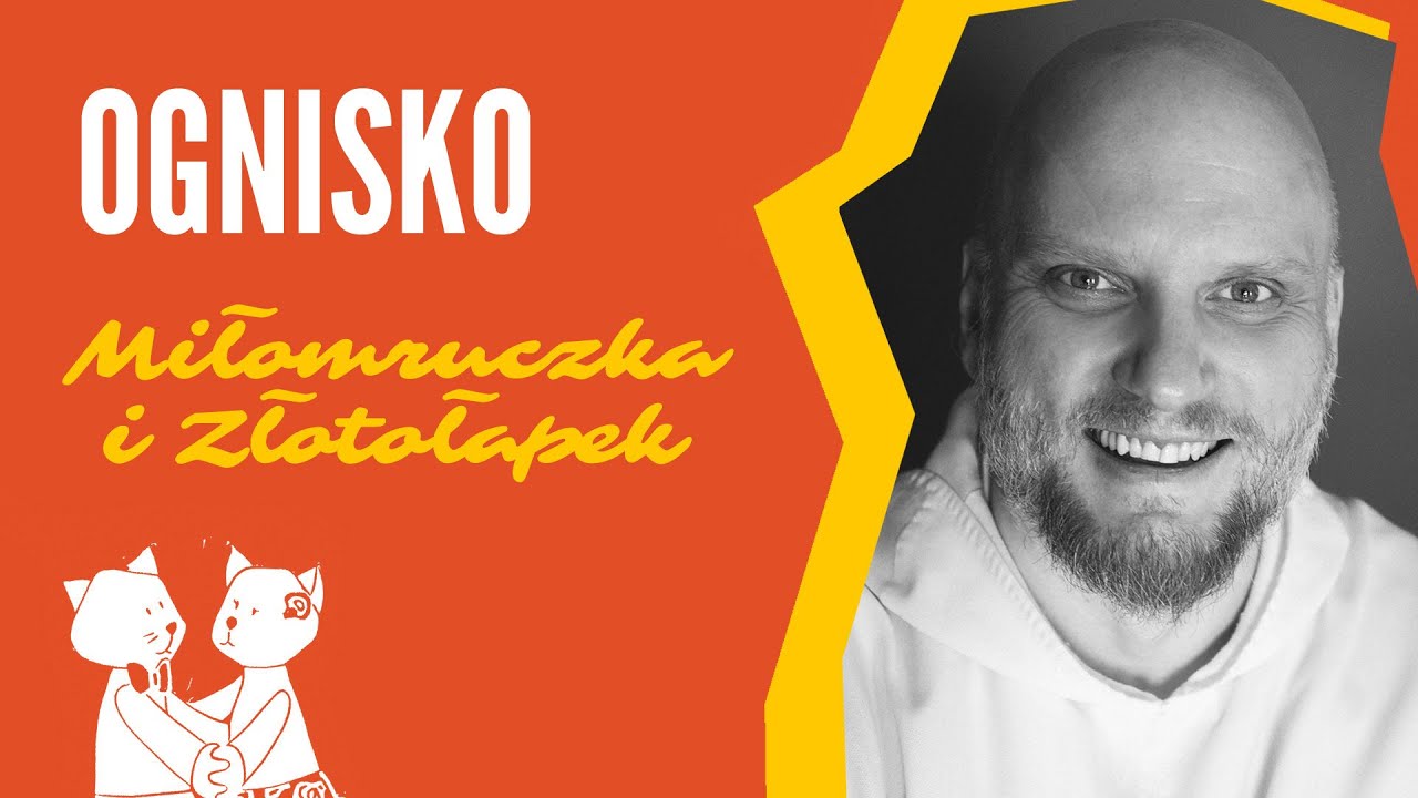 Wieczorynka z o. Adamem Szustakiem - Życie jest piękne! Odcinek 21: Ognisko.