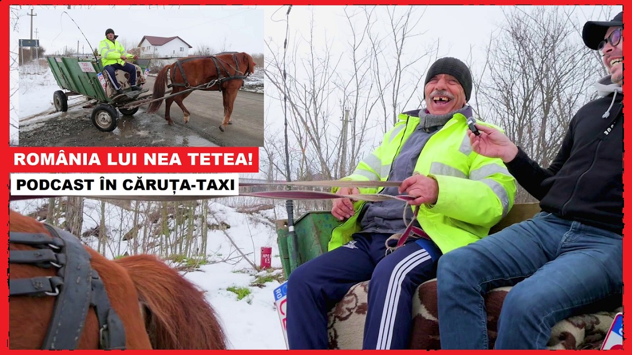 România lui nea Tetea! - PODCAST în căruță | Între 