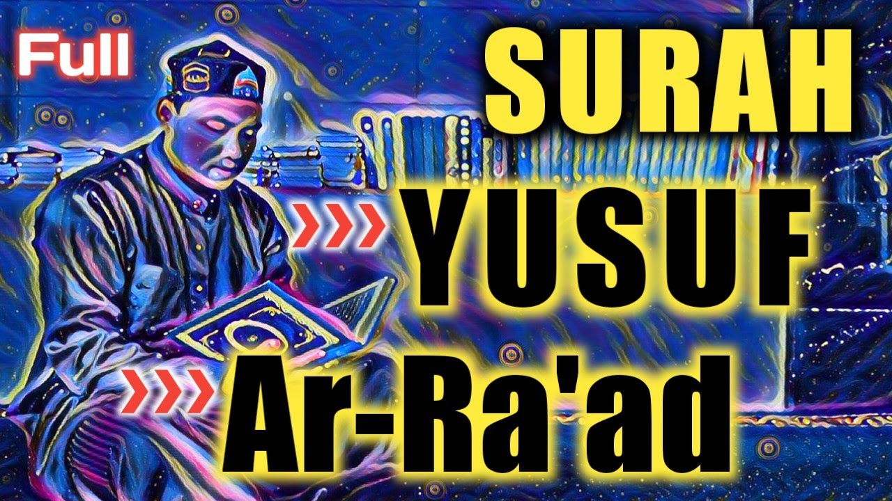 Surah Yusuf - Ar ra'ad Full sampai habis