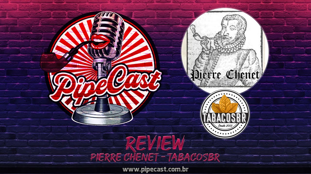Pierre Chenet - TabacosBR - PipeReviews
