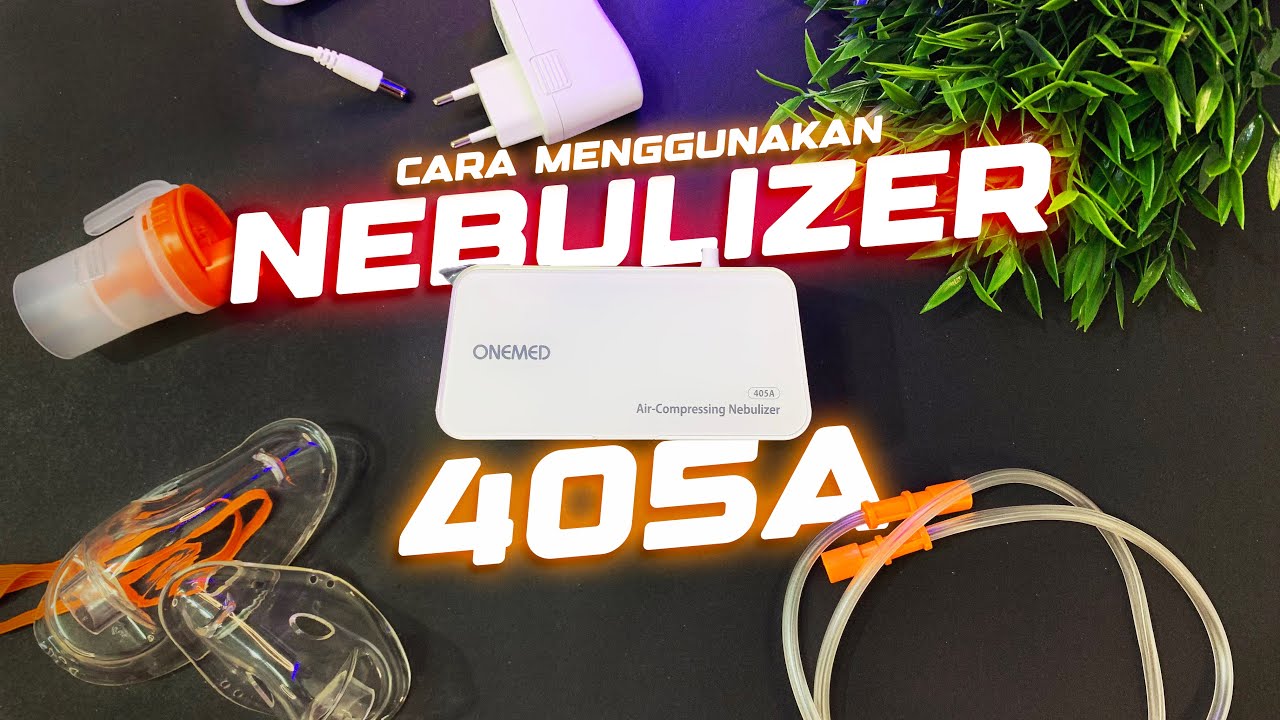 MUDAH BANGET!!✅ Cara Penggunaan & Perawatan Nebulizer Onemed 405A👌