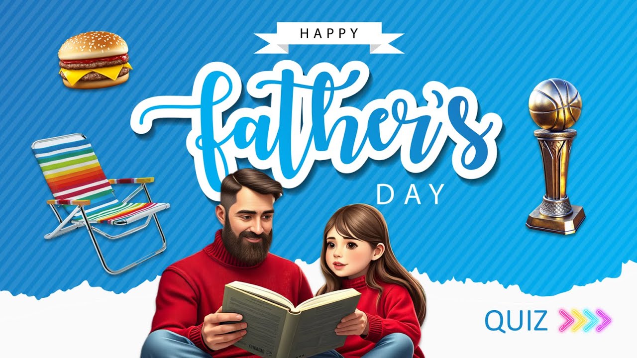 🎉 Father’s Day Trivia Quiz: 15 Fun Facts, Famous Dads & Surprising History!