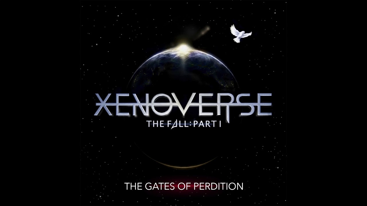 Xenoverse  - The Gates of Perdition