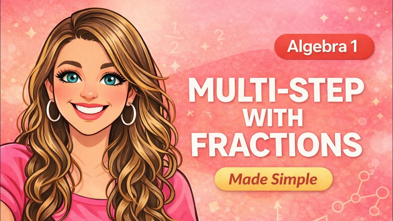 How to Solve Multi-Step Fraction Equations with Variables on Both Sides (Step by Step)
