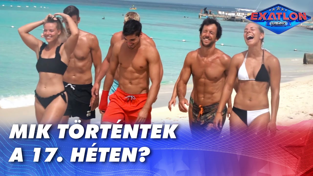 Mik t&ouml;rt&eacute;ntek a 17. h&eacute;ten? | Exatlon Hungary | 3. &Eacute;vad | #101
