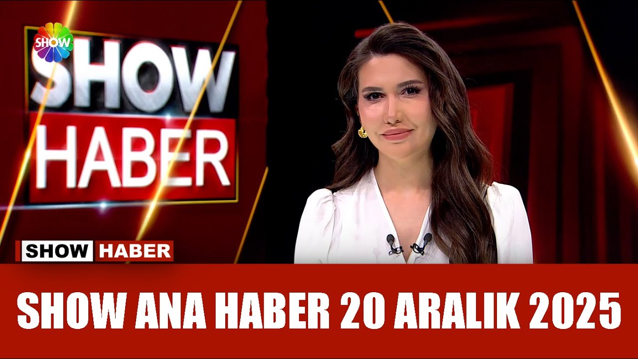 Show Ana Haber 20 Aralık 2025