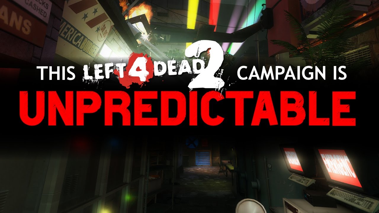 This Left 4 Dead Campaign is UNPREDICTABLE