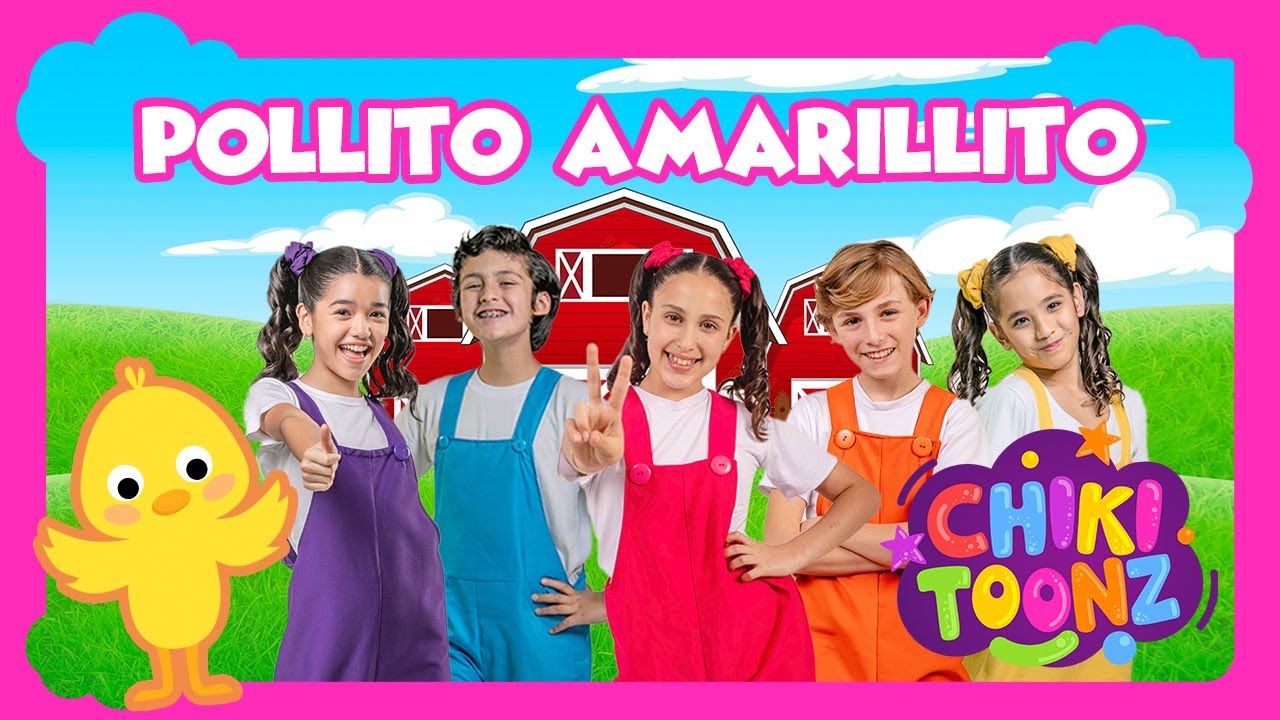 Pollito Amarillito - Chiki Toonz - M&uacute;sica Infantil #crian&ccedil;as #song #musicainfantil  #chikitoonz