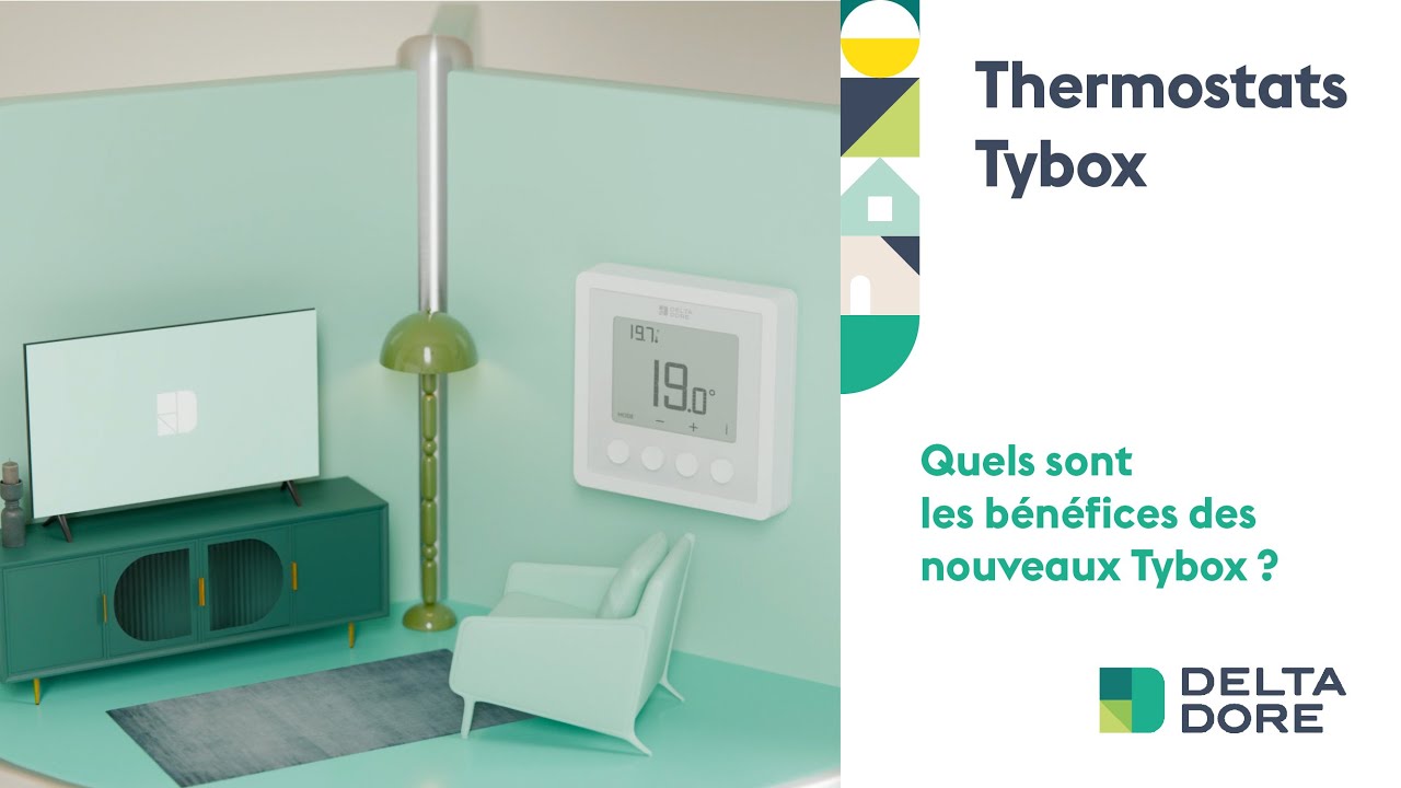 Découvrez les principaux bénéfices des nouveaux thermostats Tybox de Delta Dore