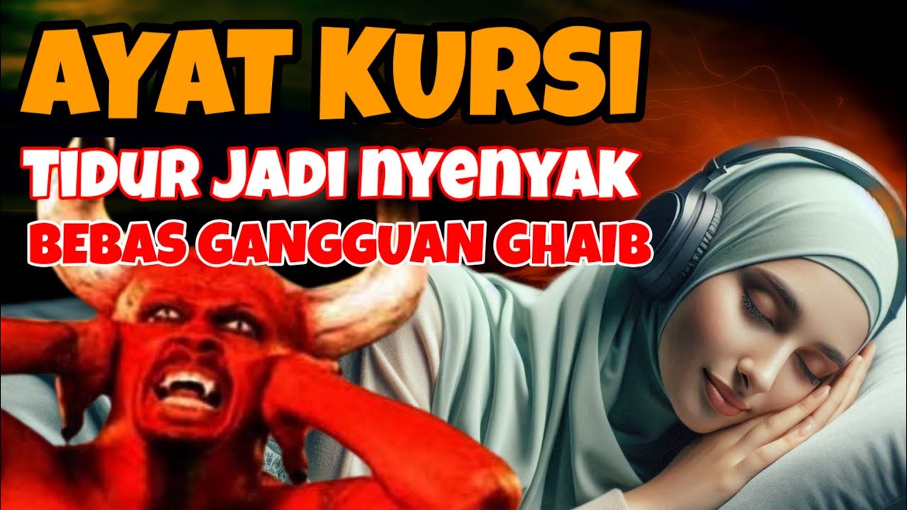 Ayat Kursi Pengantar Tidur | Ayat Kursi Pengusir Jin & Setan, Penenang Hati dan Pikir