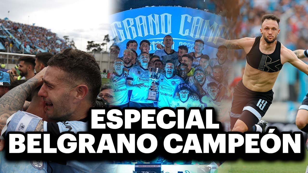 BELGRANO CAMPEÓN: EL CAMINO DE REGRESO A PRIMERA - SHOW NACIONAL ESPECIAL 2022 🔥⚽