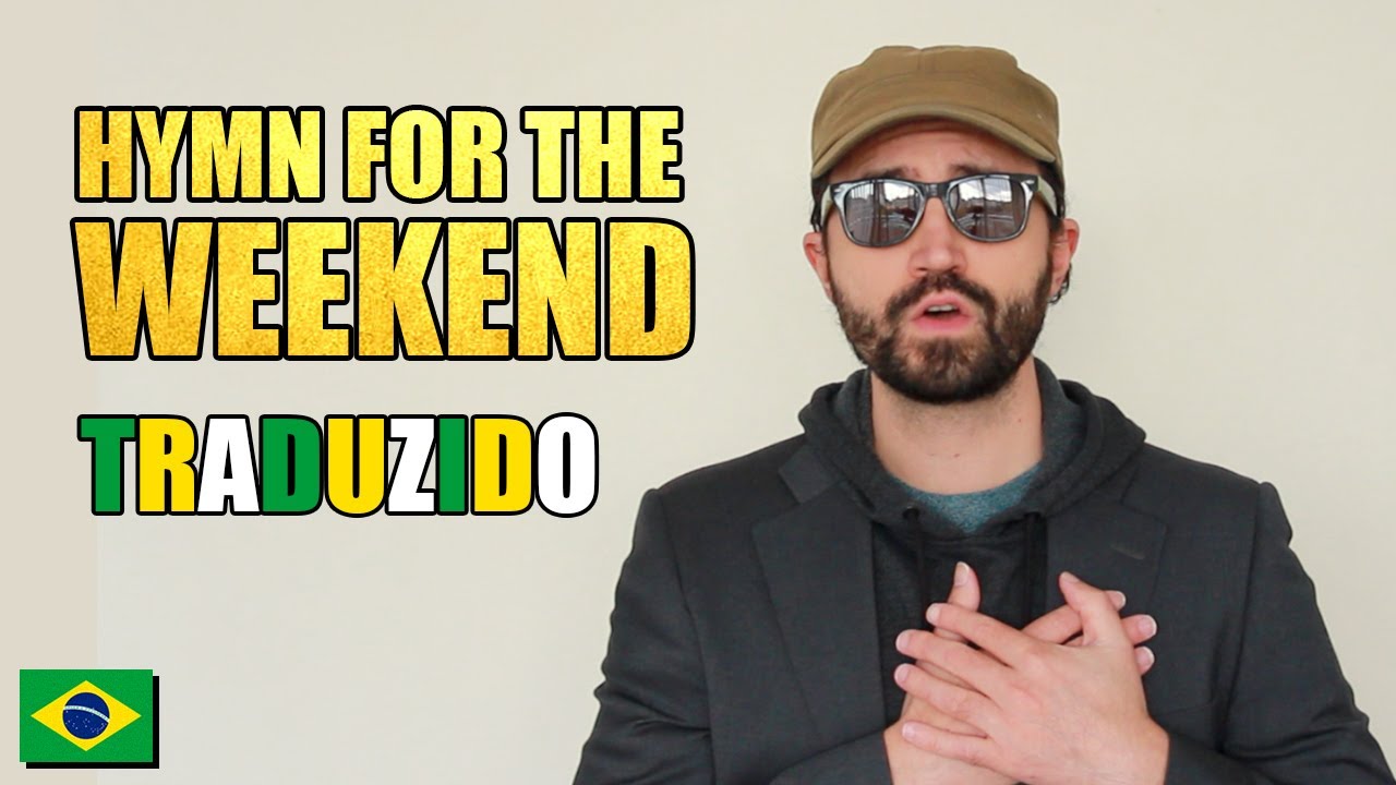 Cantando Hymn For The Weekend - Coldplay em Português (COVER)
