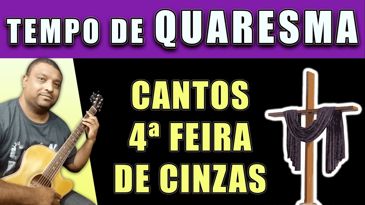 SUGESTÕES DE CANTOS PARA QUARTA FEIRA DE CINZAS [FÁCIL E SIMPLIFICADA]